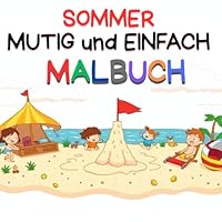 Sommer Mutig und Einfach Malbuch: 50 Große und Bezaubernde Zeichnungen für Erwachsene oder Kinder (German Edition) B0F65ZPZ8V Book Cover