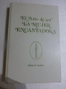 Hardcover EL ARTE DE SER LA MUJER ENCANTADORA [Spanish] Book