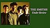 The Smiths - Under Review #1