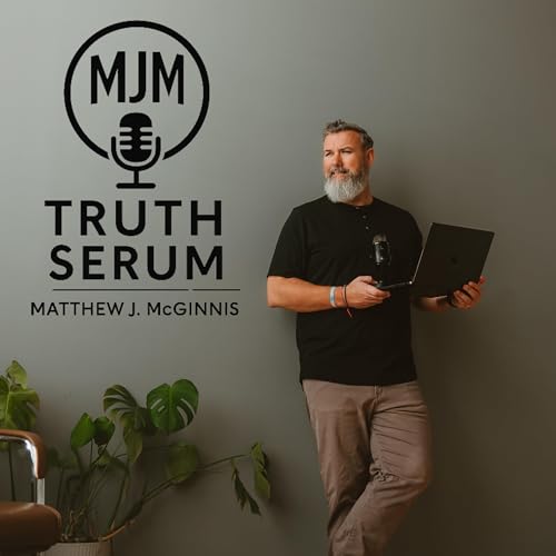 TRUTH SERUM - the MJM Podcast Titelbild