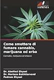  Come smettere di fumare cannabis, marijuana ed erba: Cannabis, marijuana ed erbacce