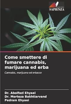 Paperback Come smettere di fumare cannabis, marijuana ed erba [Italian] Book