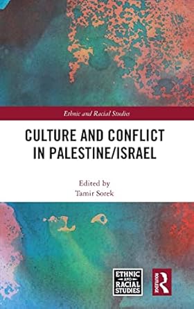 Buy Culture and Conflict in Palestine/Israel (Ethnic and Racial Studies