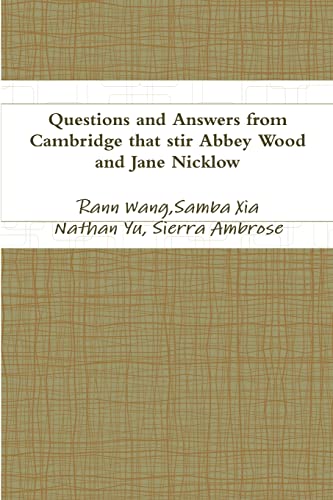Questions and Answers from Cambridge that stir Abbey Wood and Jane Nicklow