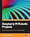Raspberry Pi Robotic Projects