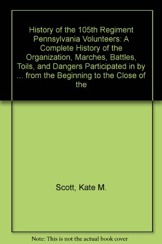 History of the 105th Regiment Pennsylvania Volu... 0935523324 Book Cover