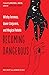 Becoming Dangerous: Witchy Femmes, Queer Conjurers, and Magical Rebels