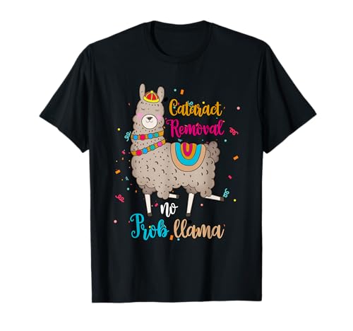Cataract Surgery No Probllama | Eye Surgery Recovery T-Shirt