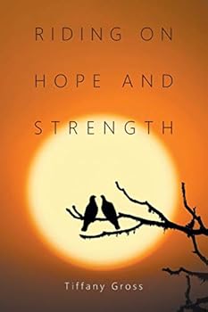 Paperback Riding on Hope and Strength Book