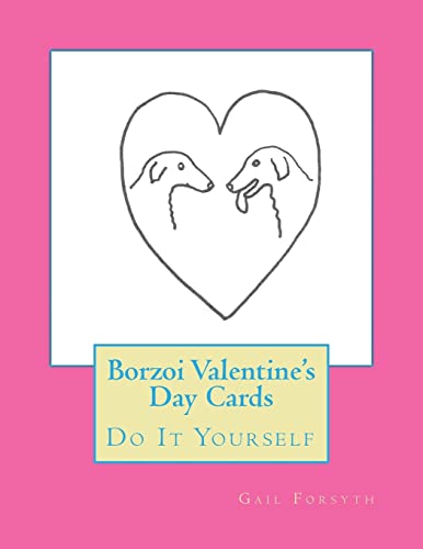 Borzoi Valentine's Day Cards: Do It Yourself