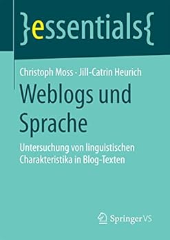 Paperback Weblogs Und Sprache: Untersuchung Von Linguistischen Charakteristika in Blog-Texten [German] Book