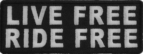 Live Free Ride Free Patch, Biker Saying Patches (P4580)