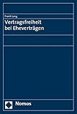  Vertragsfreiheit bei Eheverträgen
