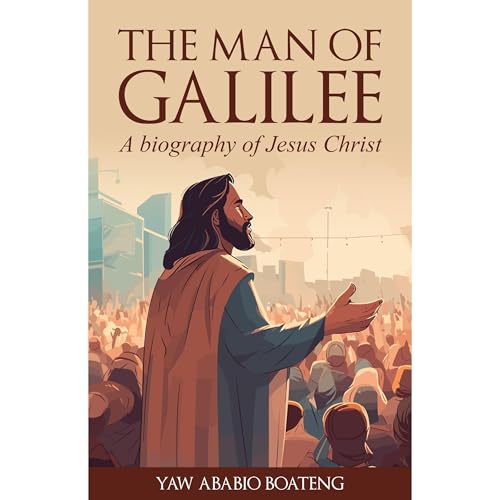 The Man Of Galilee by Yaw Boateng episode artwork