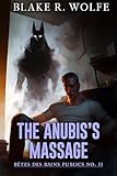 The Anubis's Massage (Version française): Une romance gay MM épicée avec des métamorphes paranormaux (Bêtes des bains publics t. 2)