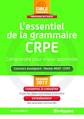 L'essentiel de la grammaire CRPE : Comprendre pour mieux apprendre