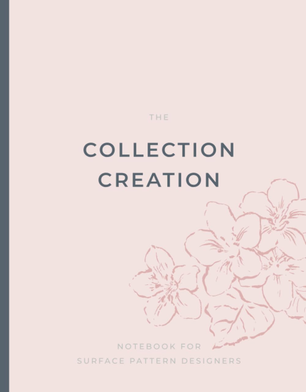 The Collection Creation Notebook for Surface Pattern Designers: "rosé flower" - Plan and create your next 10 collections