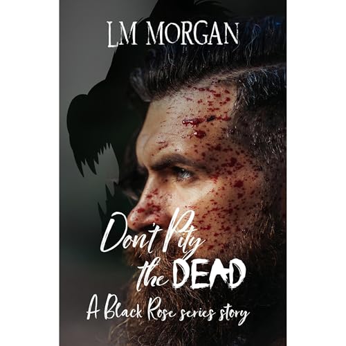 Don't Pity the Dead, Pity the Immortal Audiolibro Por LM Morgan arte de portada