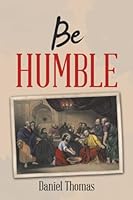 Be Humble B0G4XFNZ6G Book Cover