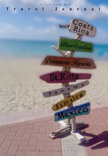 Good Job Bob’s Travel Journal: Beach Getaway