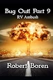 Bug Out! Part 9: RV Ambush