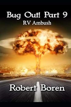 Bug Out! Part 9: RV Ambush - Book #9 of the Bug Out!