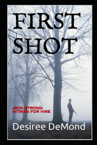 FIRST SHOT: JACK STRONG: HITMAN FOR HIRE (The OBX Rated Romantic Thriller Series)