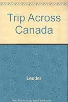 Trip Across Canada 0888820445 Book Cover