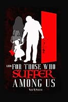 Led: For Those Who Suffer Among Us 1650951523 Book Cover