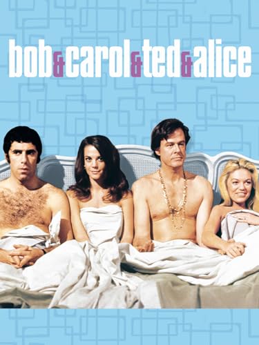 Bob & Carol & Ted & Alice