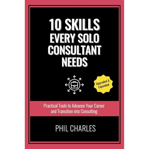 10 Skills Every Solo Consultant Needs by Phil Charles episode artwork