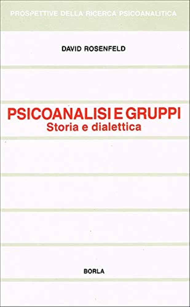 Psicoanalisi E Gruppi. Storia E Dialettica - 4