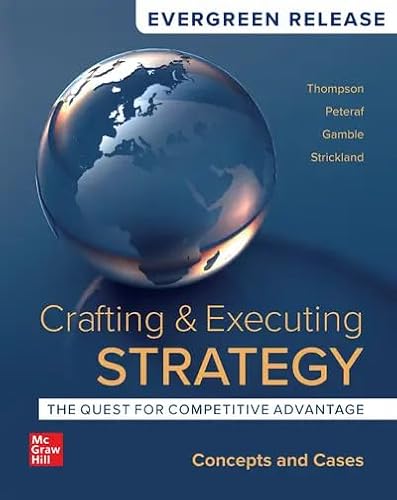 Loose-Leaf for Crafting and Executing Strategy: Concepts and Cases, 2024 Release