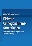 Diskrete Orthogonaltransformationen: Algorithmen und Flußgraphen für die Signalverarbeitung (German Edition)