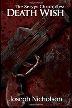 Paperback The Seryys Chronicles: Death Wish Book
