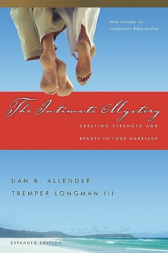 The Intimate Mystery: Creating Strength and Beauty in Your Marriage (Intimate Marriage)