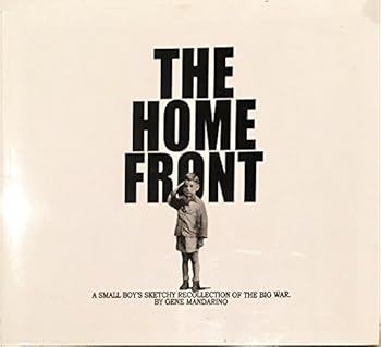 Paperback The Home Front - A Small Boy's Sketchy Recollection of the Big War Book