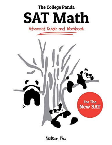 The College Panda's SAT Math: Advanced Guide and Workbook for the New SAT