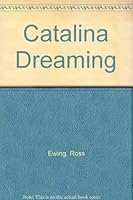 Catalina Dreaming 0908990391 Book Cover