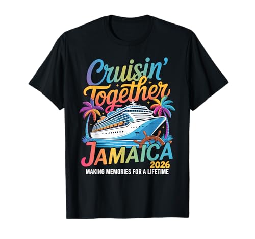 Cruisin Together Jamaica 2026 Cruise T-Shirt