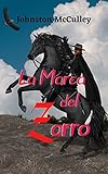 La Marca del Zorro: Gran historia de ficción y aventuras, el personaje del Zorro, hace justicia de...