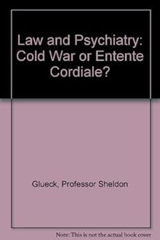Paperback Law and Psychiatry: Cold War or Entente Cordiale? Book