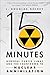 15 Minutes: General Curtis LeMay and the Countdown to Nuclear Annihilation