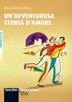 Bravi Lettori: Un'avventurosa storia d'amore - A1/A2 8858302648 Book Cover