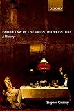 Family Law in the Twentieth Century: A History