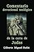 Comentario devocional teol&Atilde;&sup3;gico de la carta de Judas (Spanish Edition)