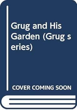 Grug and His Garden (Grug Series) - Book #4 of the Grug
