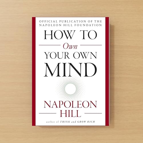 How to OWN Your OWN MIND by Napoleon Hill Audiobook | Book Summary in English
