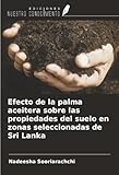 Efecto de la palma aceitera sobre las propiedades del suelo en zonas seleccionadas de Sri Lanka
