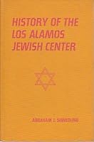 History of the Los Alamos Jewish Center, Los Alamos, New Mexico, 1944 to 1957 B0006AVCWY Book Cover